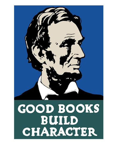 Works Progress Administration poster with a profile of Abraham Lincoln and the slogan "Good Books Build Character"