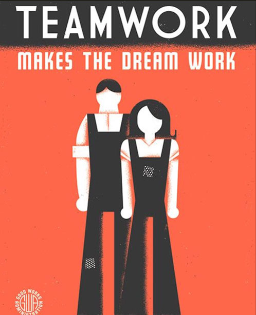 A historical Works Progress Administration poster that says "Teamwork Makes the Dream Work"