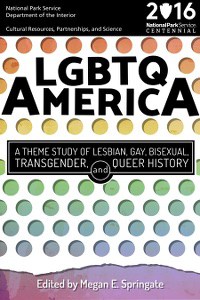 Book cover that reads "LGBTQ America: A Theme Study of Lesbian, Gay, Bisexual, Transgender, and Queer History."